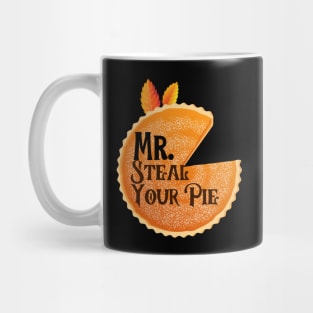 Mr. Steal Your Pie | Happy Thanksgiving | Funny Thanksgiving Mug